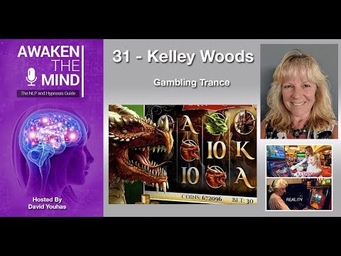 31 - Kelley Woods -  Gambling Trance