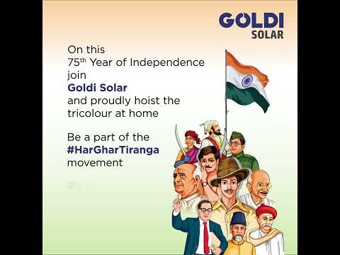 Har Ghar Tiranga | #AzadiKaAmritMahotsav | 75 Years Of Independence | Goldi Solar | India