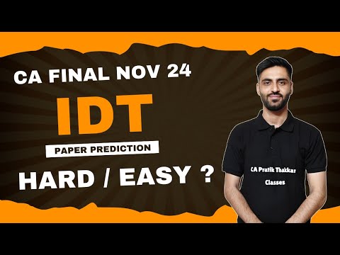 IDT Will be HARD or EASY ?