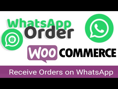 How To Receive Orders Using WhatsApp From Your E-Commerce Website | WooCommerce WhatsApp Order