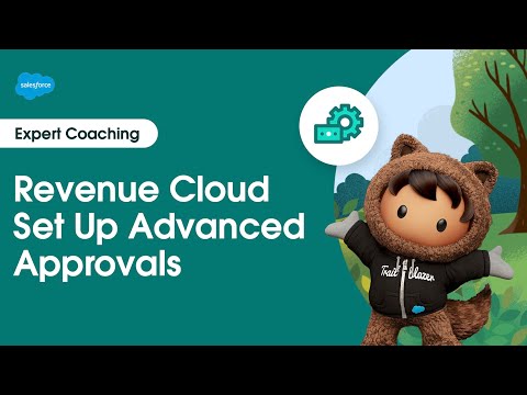 Revenue Cloud: Set Up Advanced Approvals | Expert Coaching