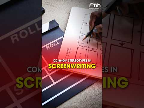 Common Stereotypes in Screen Writing | FTIH