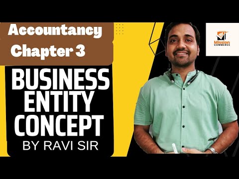 🔴 Business Entity Concept |Accounting Principles Class 11 | Why Capital is treated as Liability