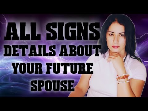 ALL Signs - Details about Your Future Spouse