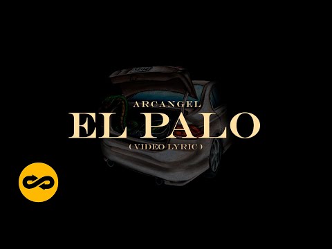 Arcángel - El Palo (Letra/Lyrics) | Sentimiento, Elegancia y Más Maldad