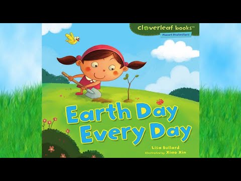 Earth Day Every Day by Lisa Bullard (Cloverleaf Books - Planet Protectors) | Earth Day Read Aloud