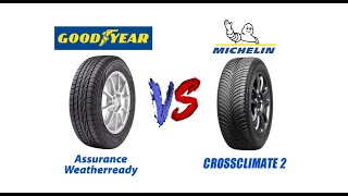 [Tire Comparison] Goodyear Assurance Weatherready vs Michelin's CrossClimate2