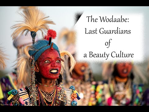 "The Wodaabe People: The Last Guardians of a Vanishing Beauty Culture"