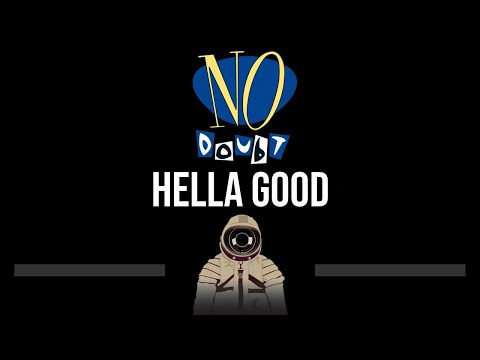 No Doubt • Hella Good (CC) 🎤 [Karaoke] [Instrumental]