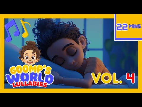 Goomp's World Lullabies - Vol 4 #lullabies #lullaby #sleep