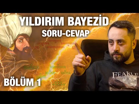 Yıldırım Bayezid'e Dair | Soru-Cevap (Bölüm 1)