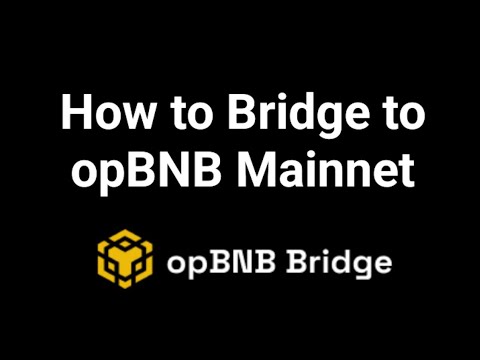 How to Bridge to opBNB Mainnet | opBNB Bridge | BNB Smart Chain to opBNB