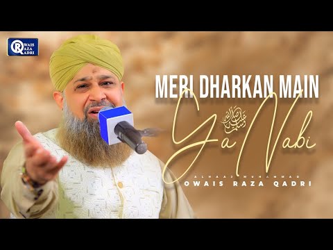 Owais Raza Qadri | Meri Dharkan Main Ya Nabi | Official Video