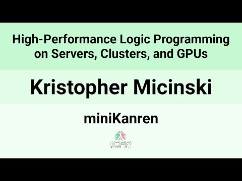 [miniKanren24] High-Performance Logic Programming on Servers, Clusters, and GPUs