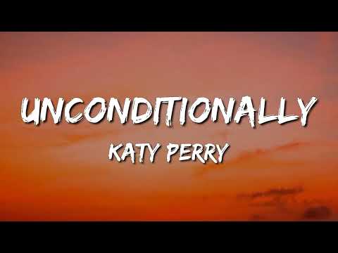 Unconditionally - Katy Perry (Lyrics) ♥