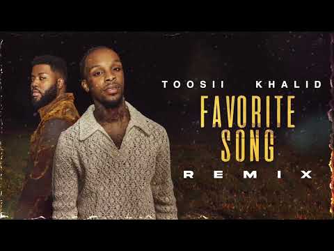 Toosii & Khalid - Favorite Song (Official Audio)