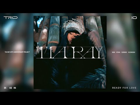 TIA RAY 袁娅维 - READY FOR LOVE (Official Audio)