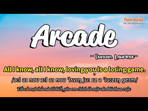 Học tiếng Anh qua bài hát - ARCADE - (Lyrics+Kara+Vietsub) - Thaki English