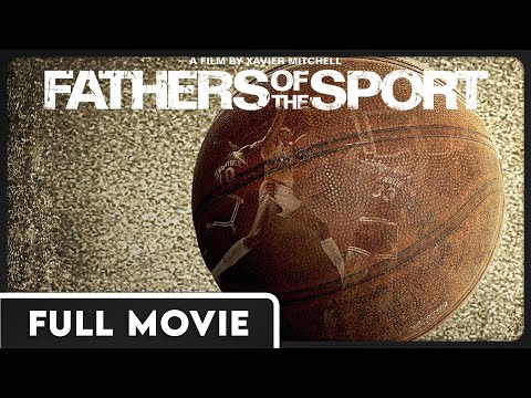 Fathers of the Sport - A History of Basketball Documentary