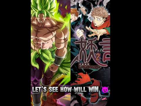 who will win 😈 #broly #jujutsukaisen