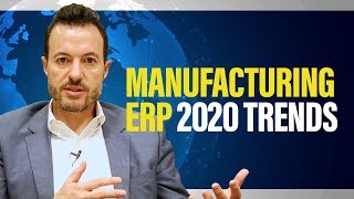 Manufacturing ERP Trends for 2020 | Manufacturing Technology Trends