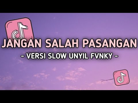 DJ JANGAN SALAH PASANGAN VERSI ANIME SLOWED UNYIL FVNKY TERBARU VIRAL TIKTOK 2024