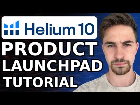 The Ultimate Guide to Using Helium 10 Product Launchpad for Amazon Sellers