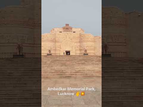 Ambedkar Memorial Park - Lucknow - Shorts Video 🔥💥