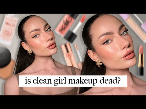 IS CLEAN GIRL MAKEUP DEAD?