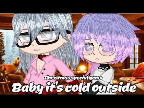 Baby it's cold outside || gay (Psyborg) || Christmas special gcmv