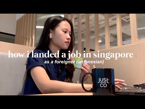 How I Landed a Job in Singapore as A Foreigner (Indonesian) 2023