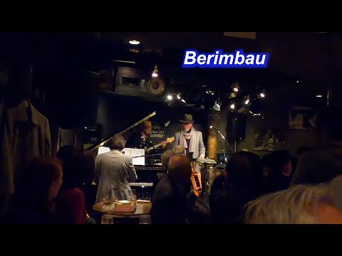 サンバの名曲！　Berimbau／Live@ Jazz inn Lovely