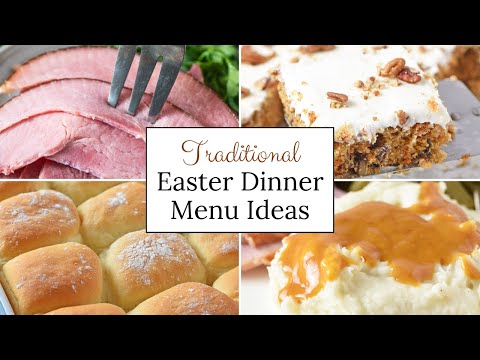 What's on Our Traditional Easter Dinner Menu?