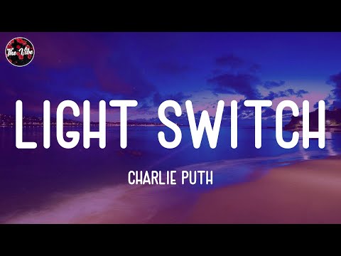 Charlie Puth - Light Switch (Lyrics)