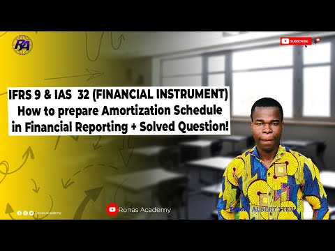 How to Prepare Amortization Schedule in Financial Reporting? (IFRS 9 & IAS 32 Financial Instrument)