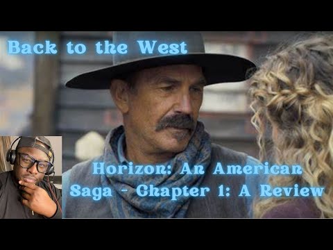 Y'all Know I Love a Western - Horizon: An American Saga Review