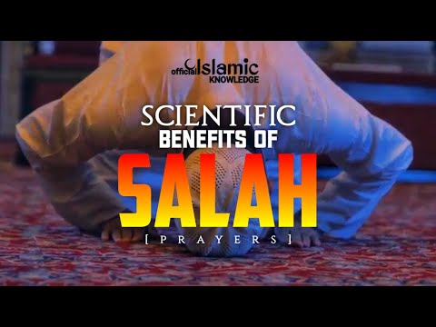 Scientific Benefits Of Salah (Prayer) | @IslamicKnowledgeOfficial