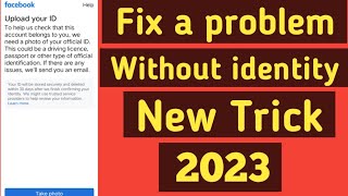 upload your id facebook problem solve without identity 2023 || fix a problem upload your id fb ||