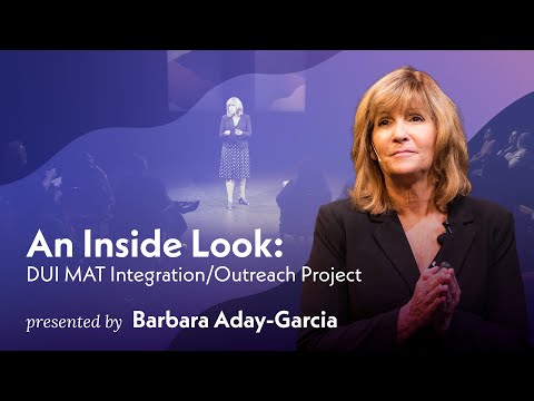 Barbara Aday-Garcia on An Inside Look: DUI MAT Integration/Outreach Project 2022