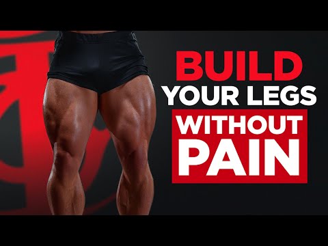 Build Your Legs Without Pain