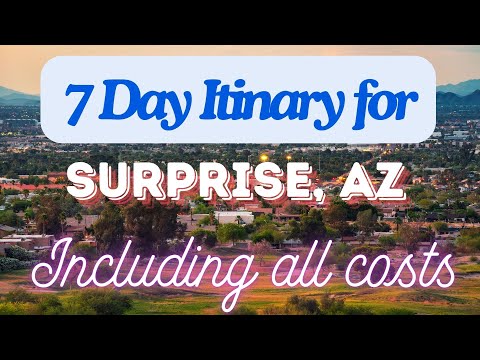 Surprise Arizona 7 Day Trip Itinerary Including Costs and Transport -  Surprise Arizona 2024