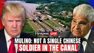 LIVE: Panama President Mulino Calls Trump's Claim of Chinese Soldiers in Panama Canal "Nonsense"