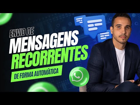 Automação no Whatsapp para Envio de Mensagens Recorrentes - Semanal, Quinzenal, Mensal