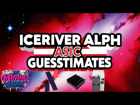 IceRiver Alephium ALPH ASIC Model / Price Predictions ! Lets Guess Potential Models / Specs / Prices