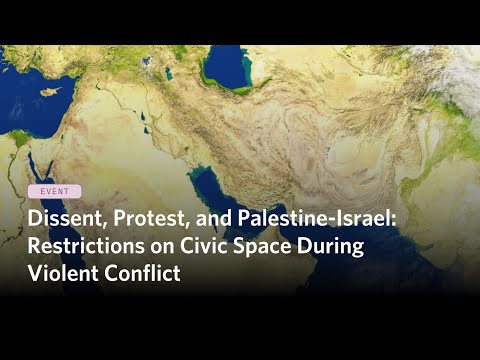 Dissent, Protest, and Palestine-Israel: Restrictions on Civic Space During Violent Conflict