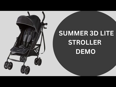 Summer 3D Lite Stroller Demo | How to open and close Summer 3D lite stroller