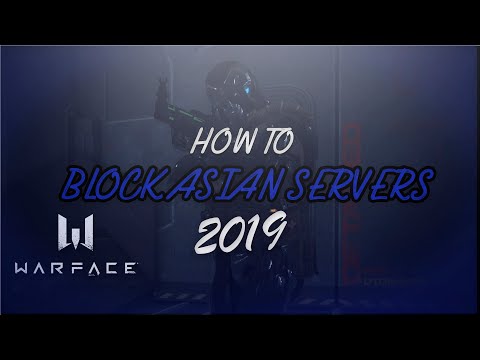 Warface | How to Block ASIAN Servers (UPDATED 2019)