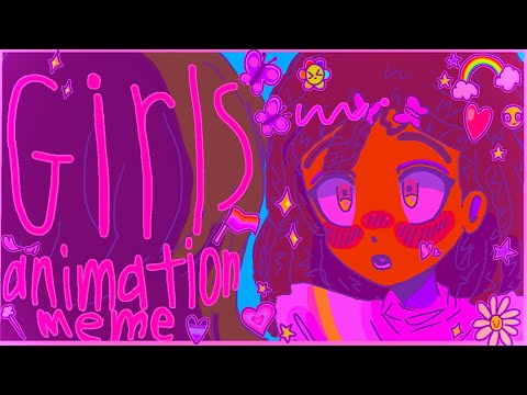 Girls | animation meme | ft. Ocs