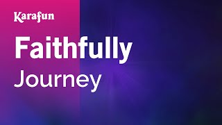 Faithfully - Journey | Karaoke Version | KaraFun