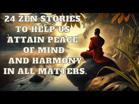 Buddhism:  24 Zen Stories to Help Us Attain Peace of Mind and Harmony in All Matters.